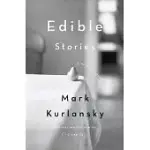 EDIBLE STORIES: A NOVEL IN SIXTEEN PARTS