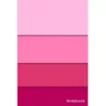 NOTEBOOK: SIMPLE AND ELEGANT EYE PLEASING COLORFUL NOTEBOOK COLORS: COTTON CANDY-TICKLE ME PINK-CERISE RED-LIPSTICK/LINED AND NU