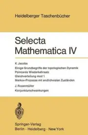 Selecta Mathematica IV: Einige Grundbegriffe der topologischen Dynamik. Poincare