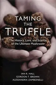 Taming the Truffle: The History, Lore, and Science of the Ultima