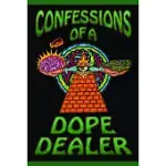 CONFESSIONS OF A DOPE DEALER