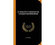 A. Green & Co.s Directory for Liverpool and Birkenhead - & Co Green