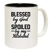 Bledded By God Spoiled By My Husband Mug Cup
