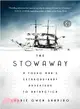 The Stowaway ― A Young Man's Extraordinary Adventure to Antarctica