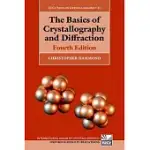 THE BASICS OF CRYSTALLOGRAPHY AND DIFFRACTION