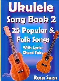 在飛比找三民網路書店優惠-Ukulele Song Book 2 ― 25 Popul