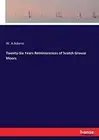 Twenty-Six Years Reminiscences of Scotch Grouse Moors.9783337396534 New<|