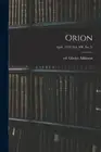 Orion; April, 1923 (vol. VII, no. 5) by Gladys Atkinson, Ed [Paperback]