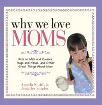 在飛比找博客來優惠-Why We Love Moms: Kids on Milk