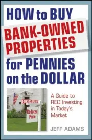 HOW TO BUY BANK-OWNED PROPERTIES FOR PENNIES ON THE By Jeff Adams - Hardcover