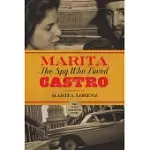 MARITA: THE SPY WHO LOVED CASTRO