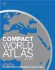 Compact World Atlas 8th Edition：The Must-Have Companion to Our Planet
