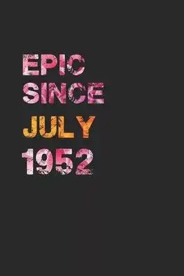 Epic Since July 1952: Awesome ruled notebook