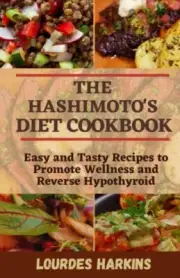 Harkins - Hashimoto's Diet Cookbook Easy and Tasty Recipes to Promote - N555z