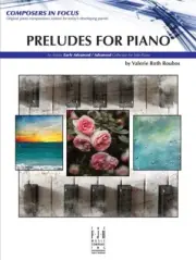 FJH COMPOSERS IN FOCUS PRELLUDES FOR PIANO MUSIC BOOK ADVANCED ROUBOS BRAND NEW
