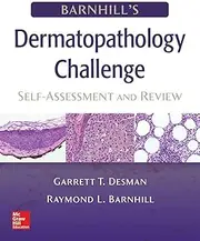 Barnhill's Dermatopathology Challenge: Self-Assessment & Review
