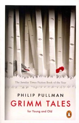 Grimm Tales : For Young and Old, Paperback by Pullman, Philip (RTL), Brand Ne...