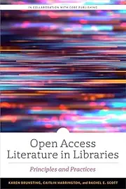 [Karen Brunsting] Open Access Literature in Libraries: Principles and Practices