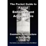 THE POCKET GUIDE TO FACIAL ENHANCEMENT ACUPUNCTURE