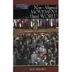 HISTORICAL DICTIONARY OF THE NON-ALIGNED MOVEMENTS AND THIRD WORLD