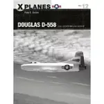 DOUGLAS D-558: D-558-1 SKYSTREAK AND D-558-2 SKYROCKET