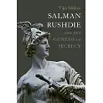 SALMAN RUSHDIE AND THE GENESIS OF SECRECY