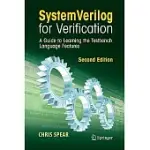 SYSTEMVERILOG FOR VERIFICATION: A GUIDE TO LEARNING THE TESTBENCH LANGUAGE FEATURES