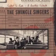 The Swingle Singers - Ticket to Ride: A Beatles Tribute [New CD]