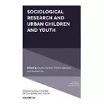 SOCIOLOGICAL RESEARCH AND URBAN CHILDREN AND YOUTH