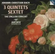 JOHANN CHRISTIAN BACH - Johann Christian Bach: 3 Quintets / Sextet - The English