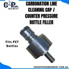 CARBONATION/KEGERATOR LINE CLEANER CAP OR COUNTER PRESSURE BOTTLE FILLER, BREW
