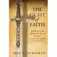 The Fight of Faith: Studies in the Pastoral Letters of Paul (1 and 2 Timothy and Titus)