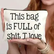 Funny Zipped Pouch-Makeup Travel-This Bag Is Full Of Shit I Love - 22 x 18cm