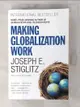 【書寶二手書T1／政治_BWB】Making Globalization Work_Stiglitz, Joseph E.