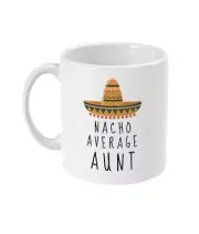 New Aunt Gift New Aunt Mug Nacho Average Aunt New Aunt Gifts Aunt To Be Gift