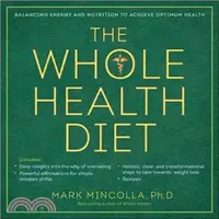 在飛比找三民網路書店優惠-The Whole Health Diet ─ A Tran
