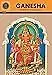Ganesha (Epics and Mythology) by Chandrakant, Kamala [Paperback]