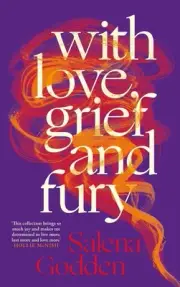 With Love, Grief and Fury by Salena Godden Hardcover Book