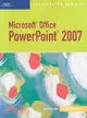 Microsoft Office Powerpoint 2007: Introductory