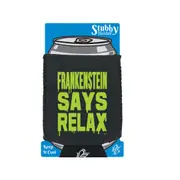 Frankenstein Says Relax - Funny Novelty Stubby Holder With Base