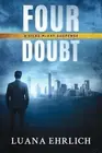 Four Doubt: A Silas McKay Suspense by Luana Ehrlich Paperback Book