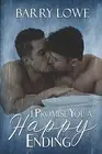 I Promise You a Happy Ending: Four sweet tales of Happy-Ever-Afte by Lowe, Barry