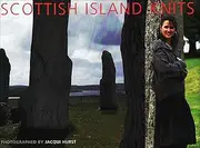 Scottish Island Knits: Designs by Kaffe Fassett, Di Gilpin, Sarah Dallas, Sasha Kagan, Jean Moss, Brandon Mably and Sarah Hatton