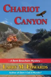 Chariot Canyon: A Rent Beacham Mystery by Larry M. Edwards Paperback Book