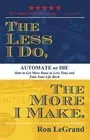 Ron LeGrand The Less I Do, The More I Make (Paperback) (US IMPORT)