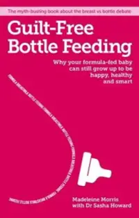 在飛比找博客來優惠-Guilt-Free Bottle Feeding: Why