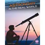 ASTRONOMY IN THE REAL WORLD