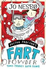 Doctor Proctor's Fart Powder: Time-travel Bath Bomb by Nesbo, Jo (2011)