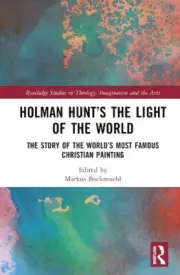 Holman Hunt and the Light of the World in Oxford (Routledge Studies in