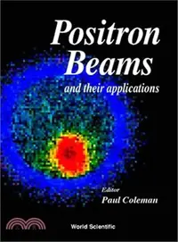 在飛比找三民網路書店優惠-Positron Beams and Their Appli